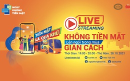 Đón xem livestream, nhận quà tặng 'không tiền mặt'