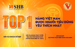 Nhiều sản phẩm SHB xuất sắc là Hàng Việt Nam được yêu thích nhất