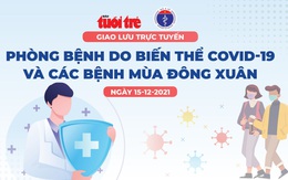 Cách phòng bệnh do biến thể COVID-19 và các bệnh mùa đông xuân