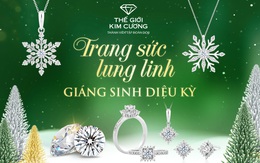 Tỏa sáng mùa lễ hội, Thế Giới Kim Cương ưu đãi cực hot dịp cuối năm