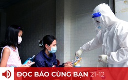 Đọc báo cùng bạn 21-12: Đẩy nhanh tự chủ thuốc trị COVID-19