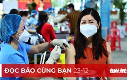 Đọc báo cùng bạn 23-12: Nên xã hội hóa tiêm vắc xin từ mũi 3