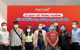 Đã có 40 khách hàng VietCredit may mắn trúng tivi, tủ lạnh… trong đợt quay số đầu tiên