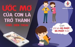 ‘Ước mơ của con là trở thành chiếc điện thoại’