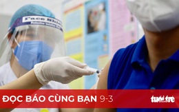 Đọc báo cùng bạn 9-3: Khởi động chiến dịch tiêm chủng quy mô nhất