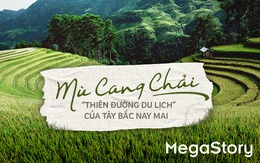 Mù Cang Chải: 'Thiên đường du lịch' của Tây Bắc nay mai