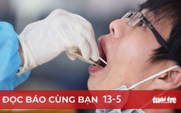 Đọc báo cùng bạn 13-5: Cấp tốc phòng dịch trong khu công nghiệp