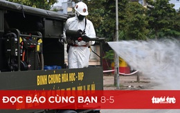 Đọc báo cùng bạn 8-5: Nâng mức cảnh báo COVID-19 lên cao nhất