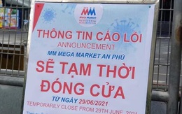 Siêu thị Mega Market An Phú tạm đóng cửa do liên quan ca COVID-19