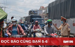 Đọc báo cùng bạn 5-6: Vì sao người từ TP.HCM về Đồng Nai phải cách ly 21 ngày?