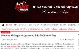 Trung tâm xử lý tin giả Việt Nam thông tin về website không phép, giả mạo báo Tuổi Trẻ Online