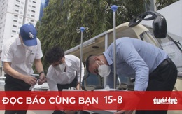 Đọc báo cùng bạn 15-8: Mua máy tạo oxy cần lưu ý gì?