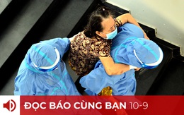 Đọc báo cùng bạn 10-9: Cần cơ chế tiếp sức nhân viên y tế