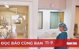 Đọc báo cùng bạn 11-9: Bệnh viện tư thu phí điều trị COVID-19 ra sao?