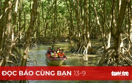 Đọc báo cùng bạn 13-9: Từ 30-9, có thể đi du lịch Cần Giờ