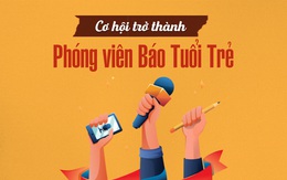 Báo Tuổi Trẻ tuyển phóng viên làm việc tại Hà Nội