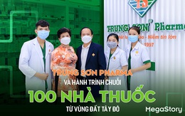 Trung Sơn Pharma và hành trình chuỗi 100 nhà thuốc từ vùng đất Tây Đô