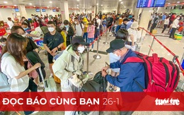 Đọc báo cùng bạn 26-1: Tìm cách hạn chế ùn tắc ở sân bay