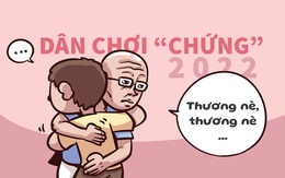 Dân chơi 'chứng' năm 2022