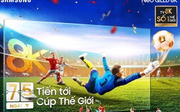 3 lý do để nâng cấp TV mới đón World Cup