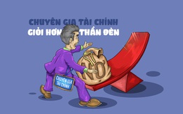 Chuyên gia tài chính giỏi hơn cả thần đèn