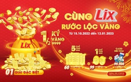 Cùng LIX rước lộc vàng nhận hàng ngàn giải thưởng