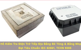 Hố kiểm tra tiếp địa CVL chuẩn IEC 62561 sử dụng cho các công trình