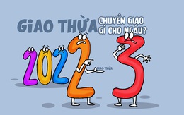 Giao thừa 2022 chuyển giao gì cho ngầu?