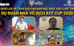 Cuộc thi dự đoán 'Nhà vô địch AFF Cup 2020': Luôn vững niềm tin với đội tuyển