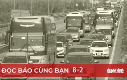 Đọc báo cùng bạn 8-2: Gỡ nút thắt xây đường cao tốc, sân bay