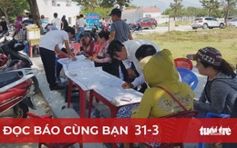 Đọc báo cùng bạn 31-3: Dẹp loạn 'cò' bất động sản