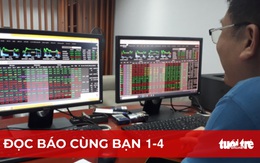 Đọc báo cùng bạn 1-4: Lằn ranh đỏ cho công ty chứng khoán
