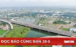 Đọc báo cùng bạn 28-5: Chậm giải ngân vốn: cần giải pháp mạnh