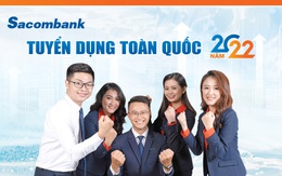 Phục vụ 10 triệu khách hàng, Sacombank tuyển dụng thêm nhân sự