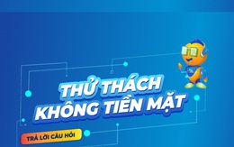 Mini game 'Thử thách không tiền mặt' giải thưởng lên đến 20 triệu đồng