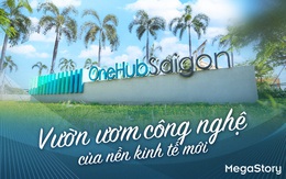 OneHub Saigon: Vườn ươm công nghệ của nền kinh tế mới