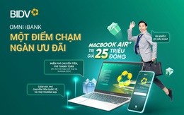 'Một điểm chạm - Ngàn ưu đãi' với Omni BIDV iBank