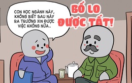 Con học ngành nào bố cũng lo được tất!