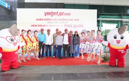 Vietjet mở đường bay mới kết nối Phú Quốc với New Delhi, Mumbai