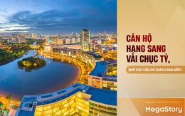 Căn hộ hạng sang vài chục tỷ, nhờ đâu vẫn có khách mua đều?