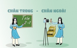 Đời giáo viên: Chân trong - chân ngoài