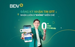 Nhận biến động số dư với mức phí 0 đồng tại BIDV