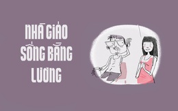 Mong nhà giáo sống được bằng lương