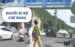 Người đi bộ 'chê nhau'