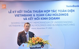 VietinBank và Xuân Cầu Holdings hợp tác toàn diện