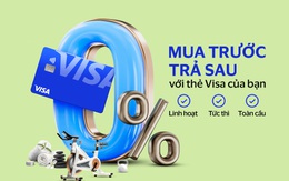 Visa phát triển tài chính toàn diện tại Việt Nam với giải pháp trả góp