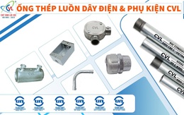 Ống luồn dây điện CVL là sản phẩm công nghiệp hỗ trợ tiêu biểu TP.HCM năm 2022