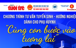 Chương trình tư vấn tuyển sinh - hướng nghiệp dành cho phụ huynh