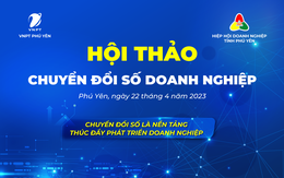 Hội thảo chuyển đổi số doanh nghiệp tỉnh Phú Yên