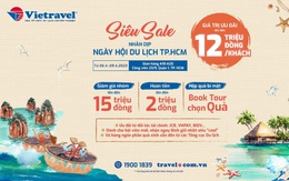 ‘Siêu sale’ từ Vietravel với giá trị ưu đãi lên đến 12 triệu đồng/khách